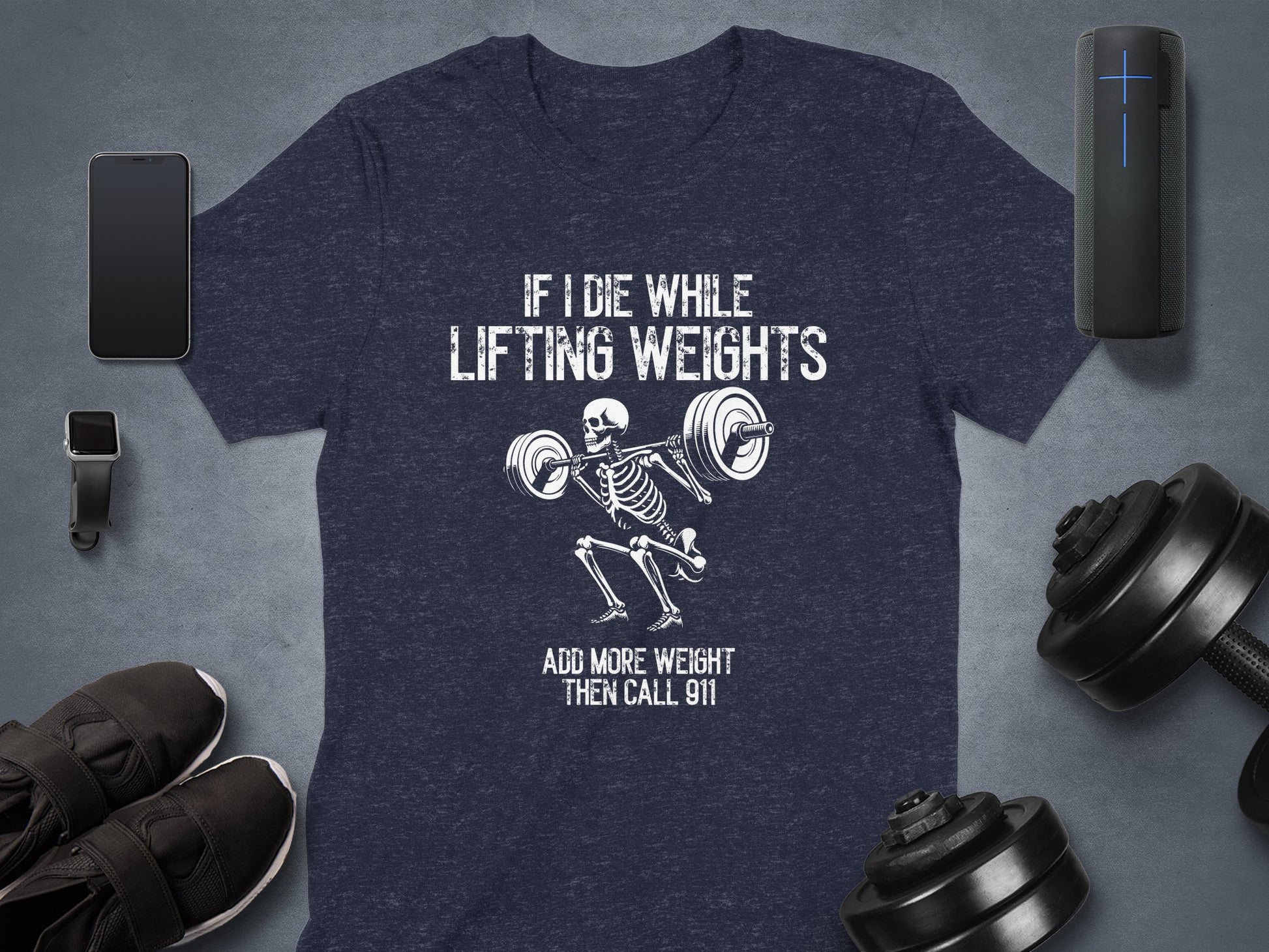 If I Die While Lifting Weights Funny T-shirt product type