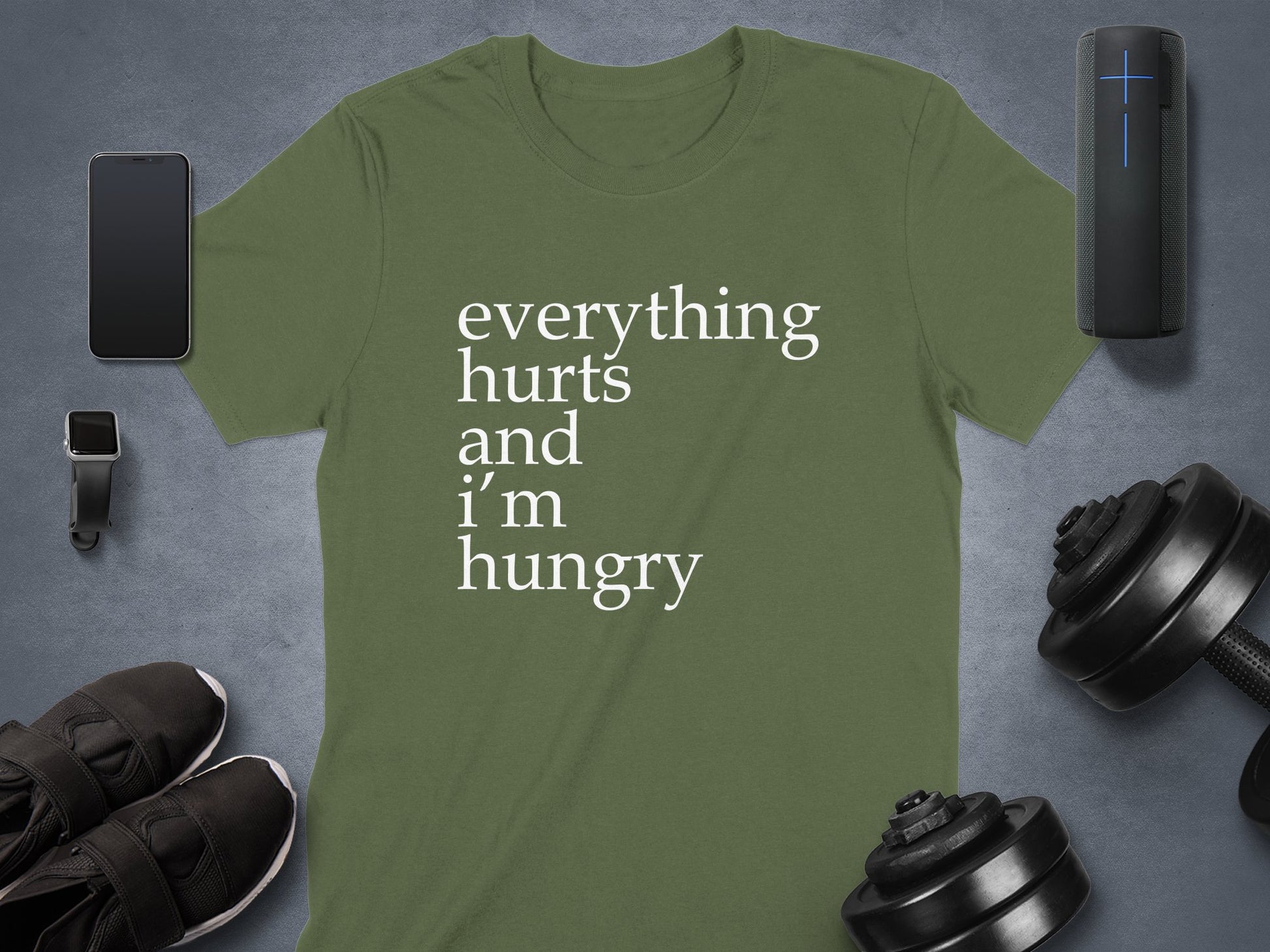 Everything Hurts And I'm Hungry T-Shirt product
