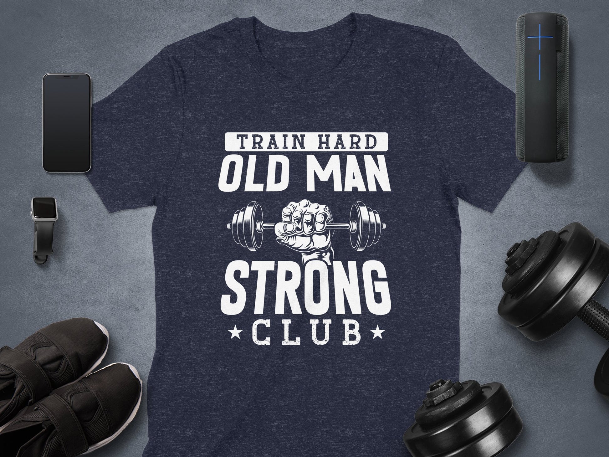 Train Hard Old Man Strong Club T-shirt product type