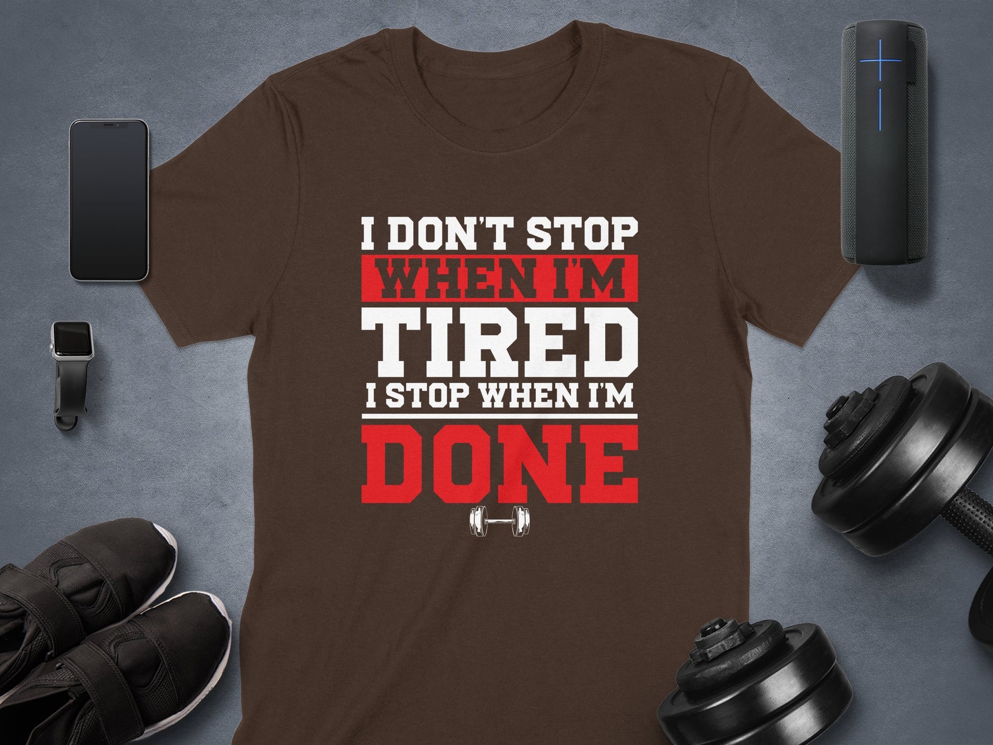 I Don't Stop When I'm Tired I Stop When I'm Done product type
