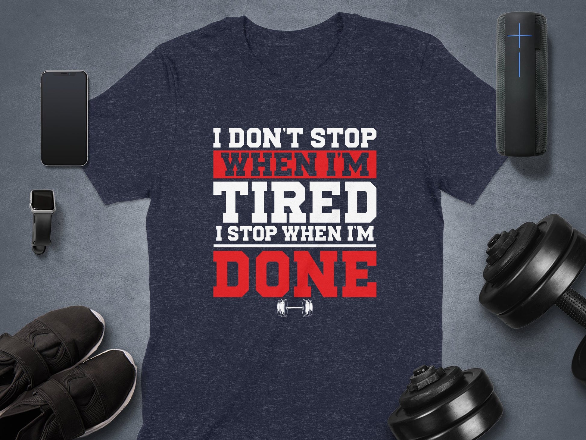 I Don't Stop When I'm Tired I Stop When I'm Done product type