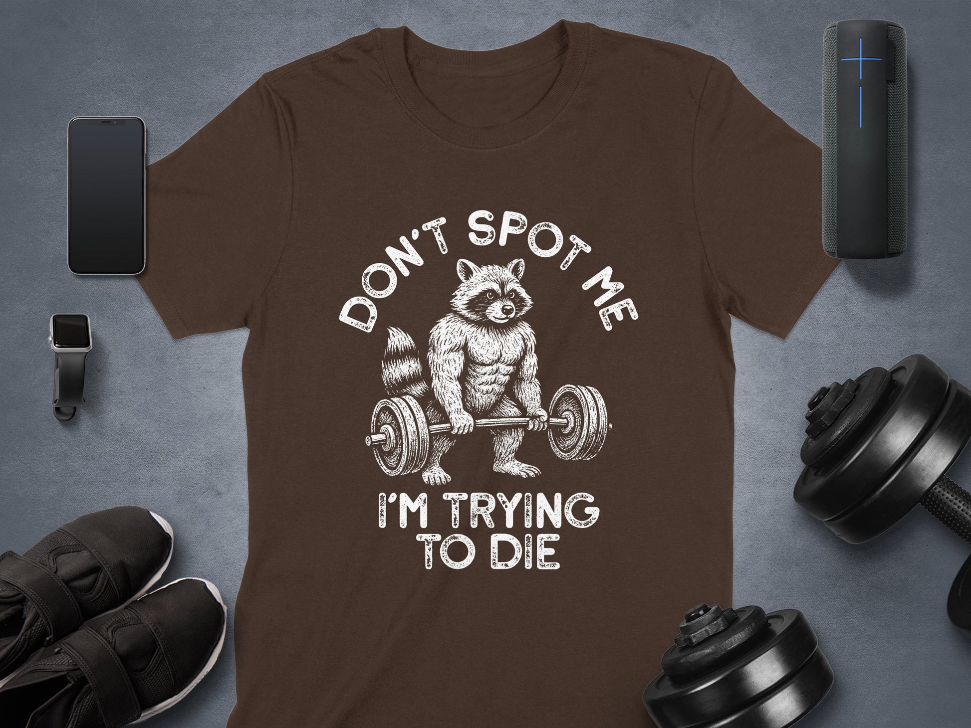 Don't Spot Me I'm Trying to Die T-Shirt product